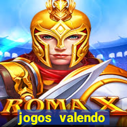 jogos valendo dinheiro online